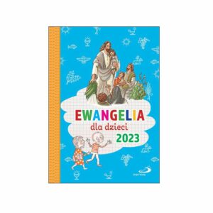 Ewangelia dla dzieci 2023 - ks. Bogusław Zeman SSP
